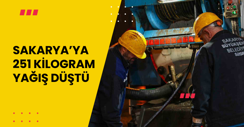 Sakarya’ya 251 kilogram yağış düştü