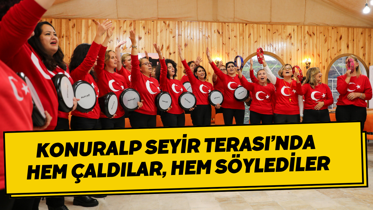 Konuralp Seyir Terası’nda Hem Çaldılar, Hem Söylediler