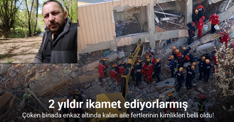 Gebze’de çöken binada enkaz altında kalan aile fertlerinin kimlikleri belli oldu