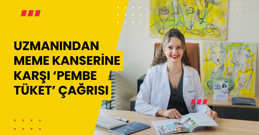 Uzmanından meme kanserine karşı ‘pembe tüket’ çağrısı