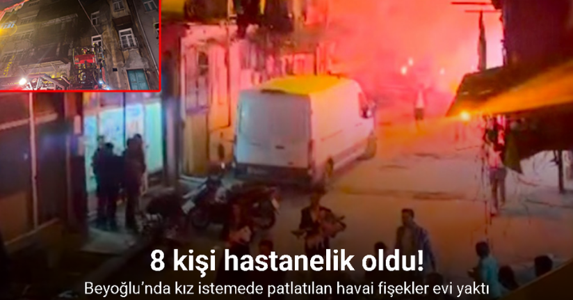 Beyoğlu’nda kız istemede patlatılan havai fişekler evi yaktı: 8 kişi dumandan etkilendi