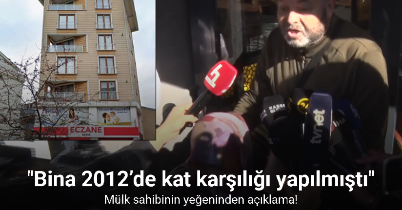 Mülk sahibinin yeğeninden açıklama: 