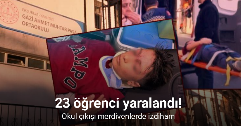Erzurum’da okul çıkışı merdivenlerde izdiham: 23 öğrenci yaralandı
