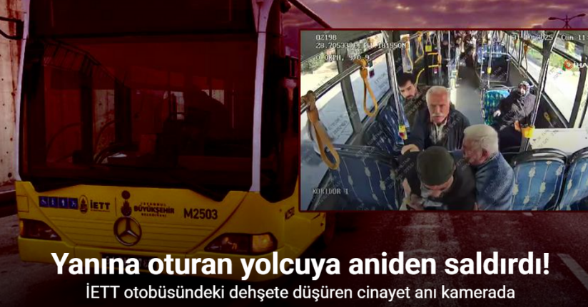Arnavutköy’de İETT otobüsündeki dehşete düşüren olayın güvenlik kamerası çıktı