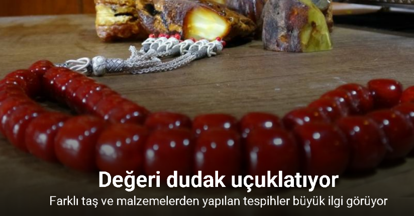 Bu tespihlerin fiyatı dudak uçuklatıyor