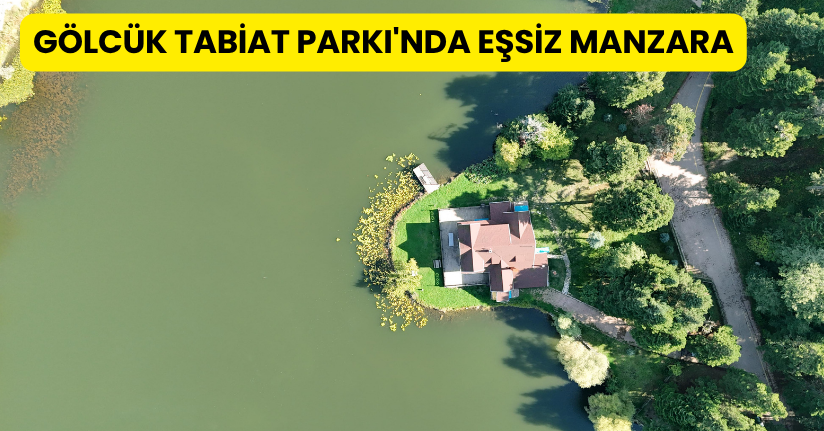 Gölcük Tabiat Parkı'nda eşsiz manzara