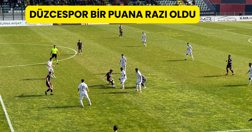 Düzcespor Bir Puana Razı Oldu