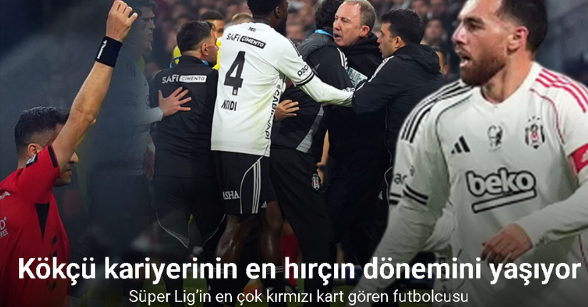 Orkun Kökçü kariyerinin en hırçın dönemini yaşıyor