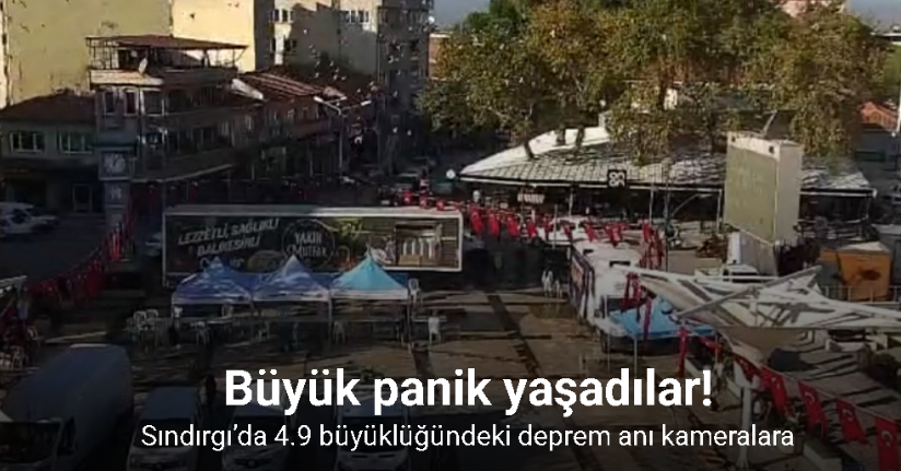 Sındırgı’da 4.9 büyüklüğündeki deprem anı kameralara