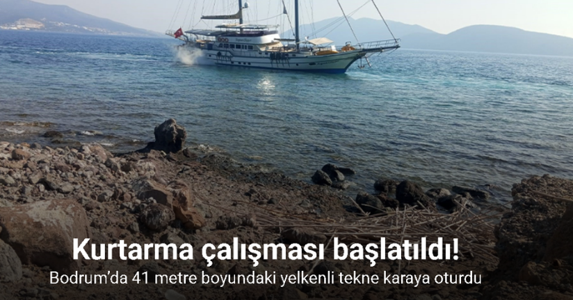 Bodrum’da yelkenli tekne karaya oturdu