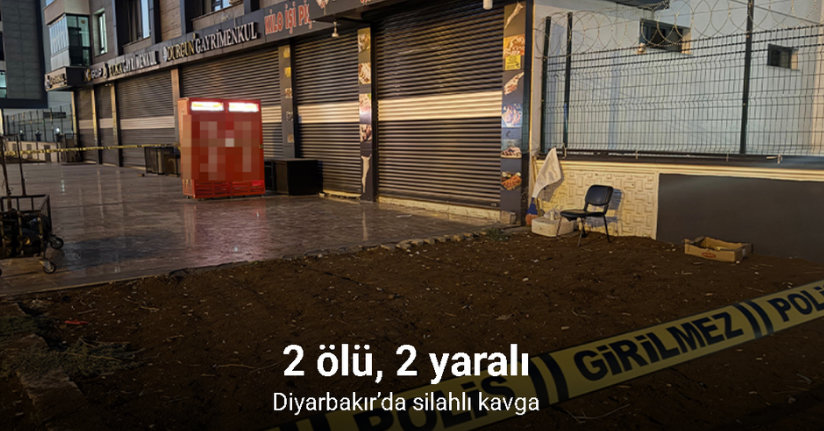 Diyarbakır’da silahlı kavga: 2 ölü, 2 yaralı