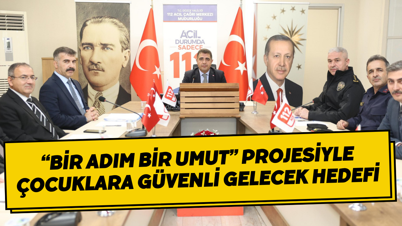 “Bir Adım Bir Umut” Projesiyle Çocuklara Güvenli Gelecek Hedefi