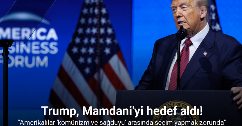 Trump, Mamdani'yi hedef aldı: 
