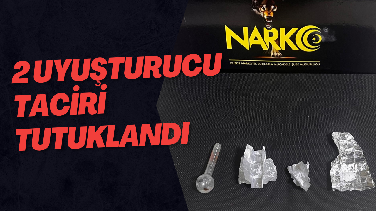2 Uyuşturucu Taciri Tutuklandı