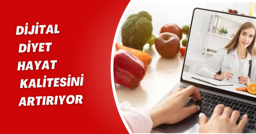 Dijital diyet hayat kalitesini artırıyor