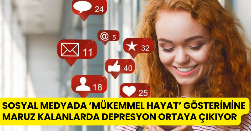 Sosyal medyada ’mükemmel hayat’ gösterimine maruz kalanlarda depresyon ortaya çıkıyor