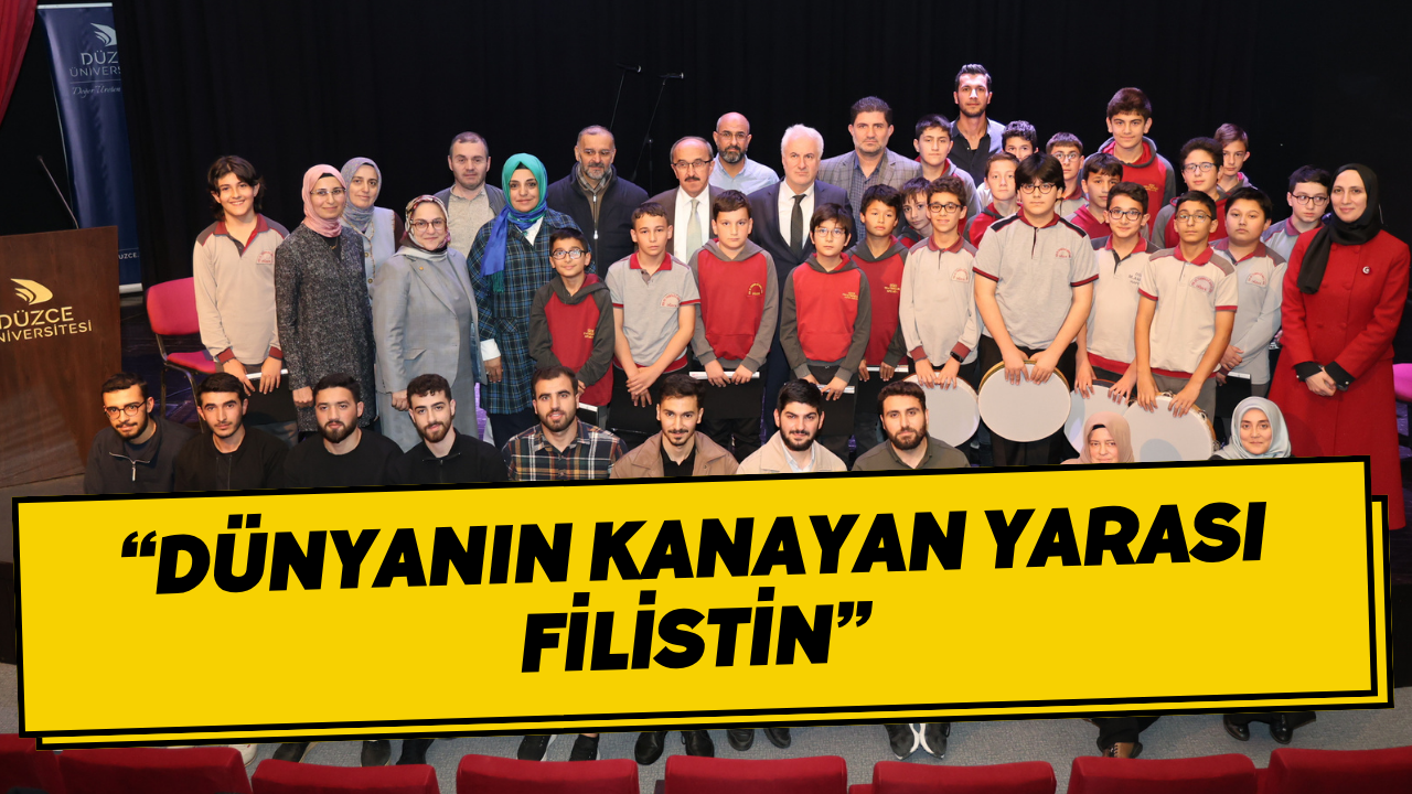 “Dünyanın Kanayan Yarası Filistin”