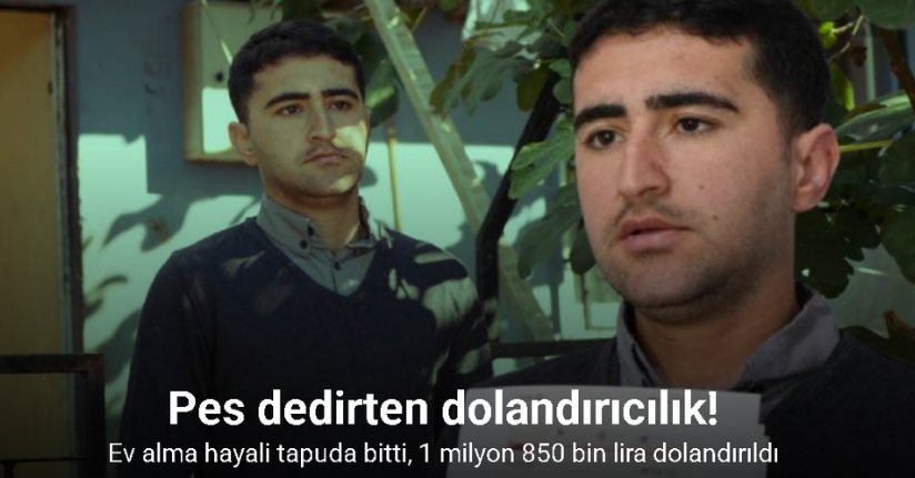 Böyle dolandırıcılık görülmedi... Ev alma hayali tapuda bitti 1 milyon 850 bin lira dolandırıldı