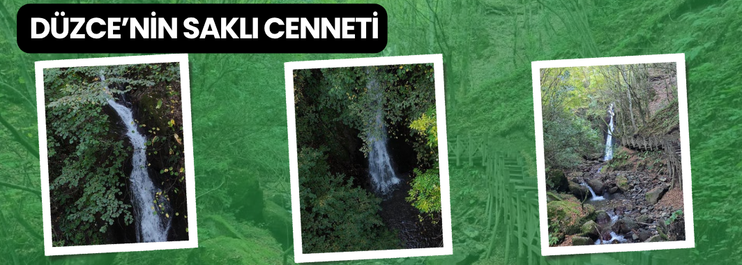 Düzce’nin Saklı Cenneti