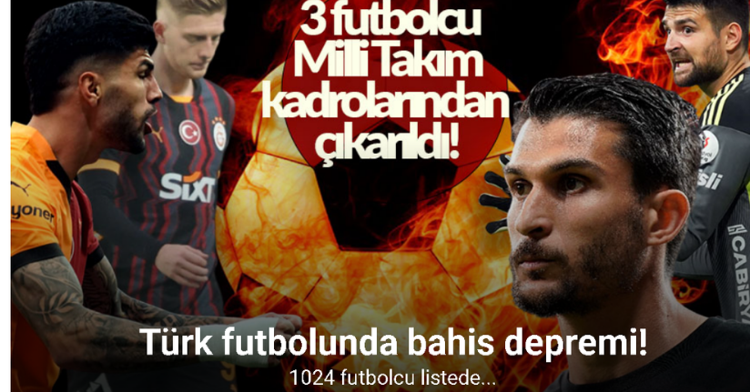 Türk futbolunda bahis depremi!