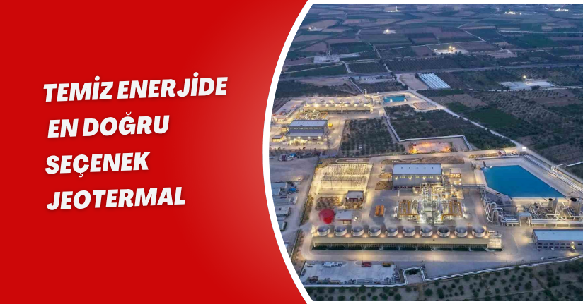 Temiz enerjide en doğru seçenek jeotermal
