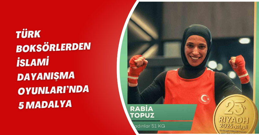 Türk boksörlerden İslami Dayanışma Oyunları’nda 5 madalya