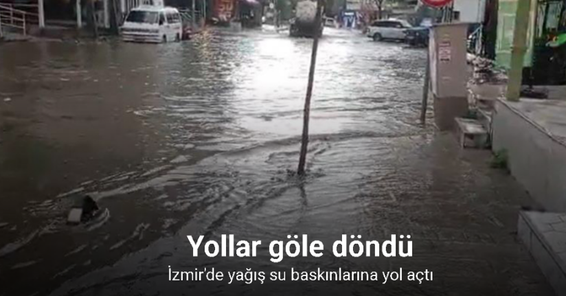 İzmir’in kuzey ilçelerinde kuvvetli sağanak yağış