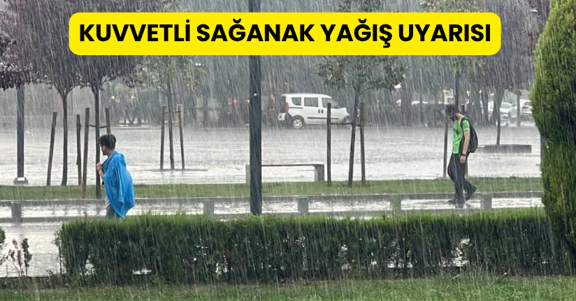 Kuvvetli Sağanak Yağış Uyarısı