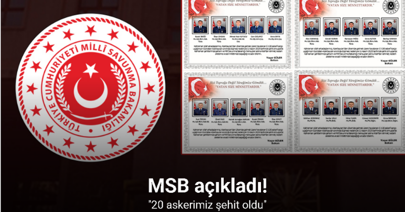 MSB 20 askerin şehit olduğunu açıkladı