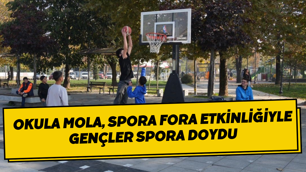Okula Mola, Spora Fora Etkinliğiyle Gençler Spora Doydu
