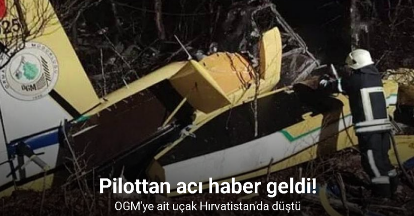 Türkiye’ye ait yangın söndürme uçağı Hırvatistan’da düştü: 1 şehit