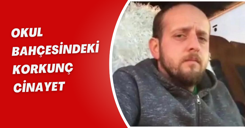  Okul bahçesindeki korkunç cinayet