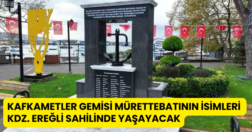 Kafkametler Gemisi mürettebatının isimleri Kdz. Ereğli sahilinde yaşayacak