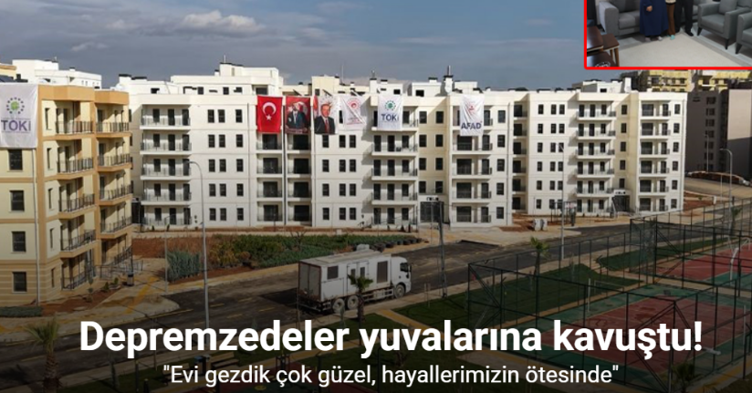 Yuvasına kavuşan depremzede vatandaş: 