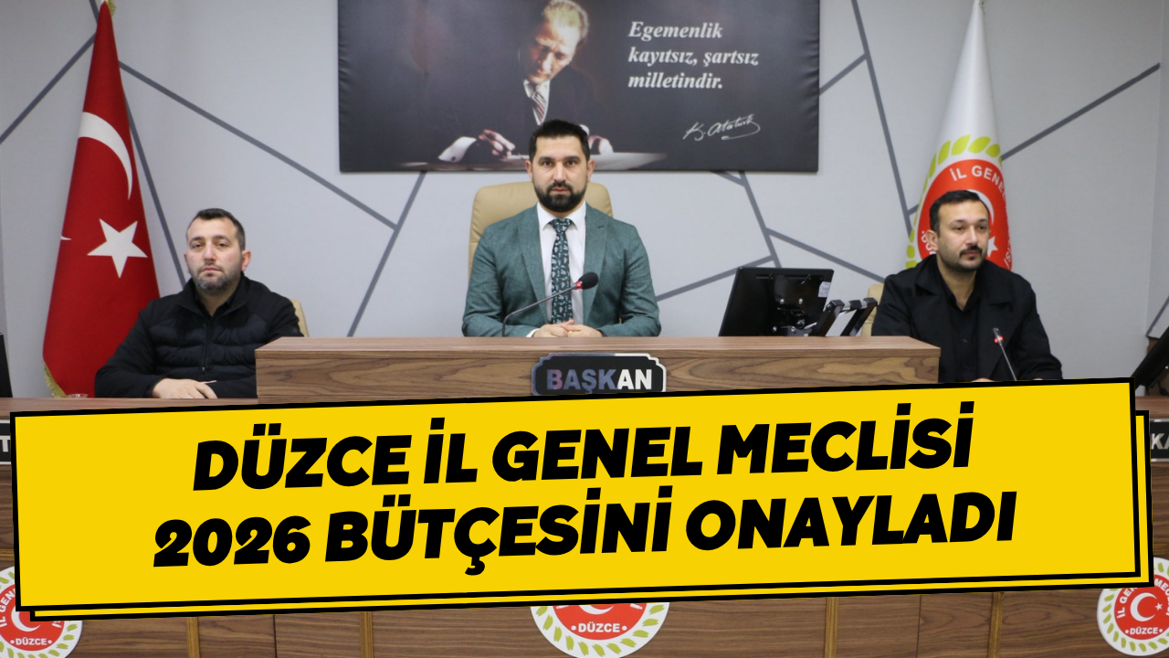 Düzce İl Genel Meclisi 2026 Bütçesini Onayladı