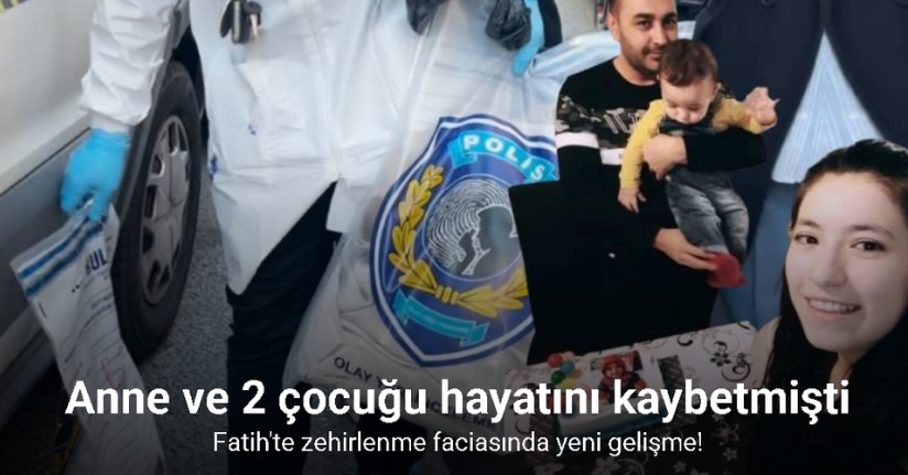 Fatih'te zehirlenme faciasında yeni gelişme!