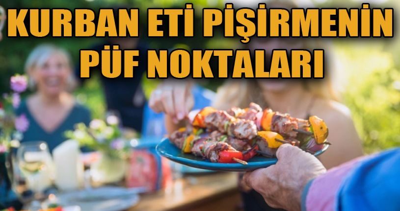 Kurban eti pişirmenin püf noktaları