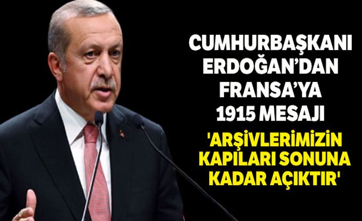 Cumhurbaşkanı Erdoğan: 'Arşivlerimizin kapıları sonuna kadar açıktır'