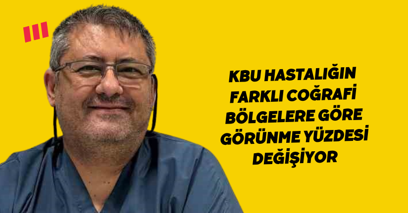 Bu hastalığın farklı coğrafi bölgelere göre görünme yüzdesi değişiyor