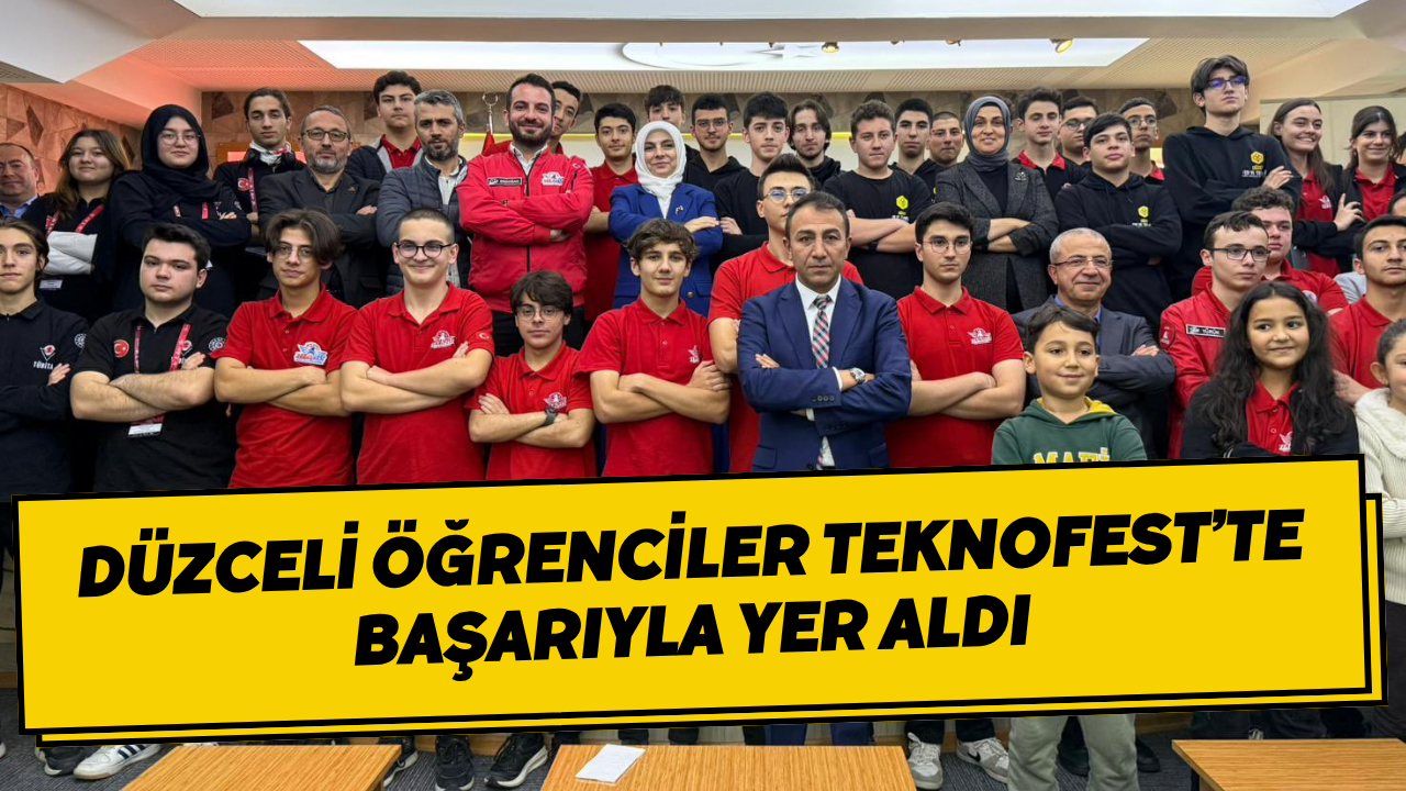 Düzceli Öğrenciler TEKNOFEST’te Başarıyla Yer Aldı