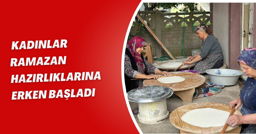  Kadınlar Ramazan hazırlıklarına erken başladı