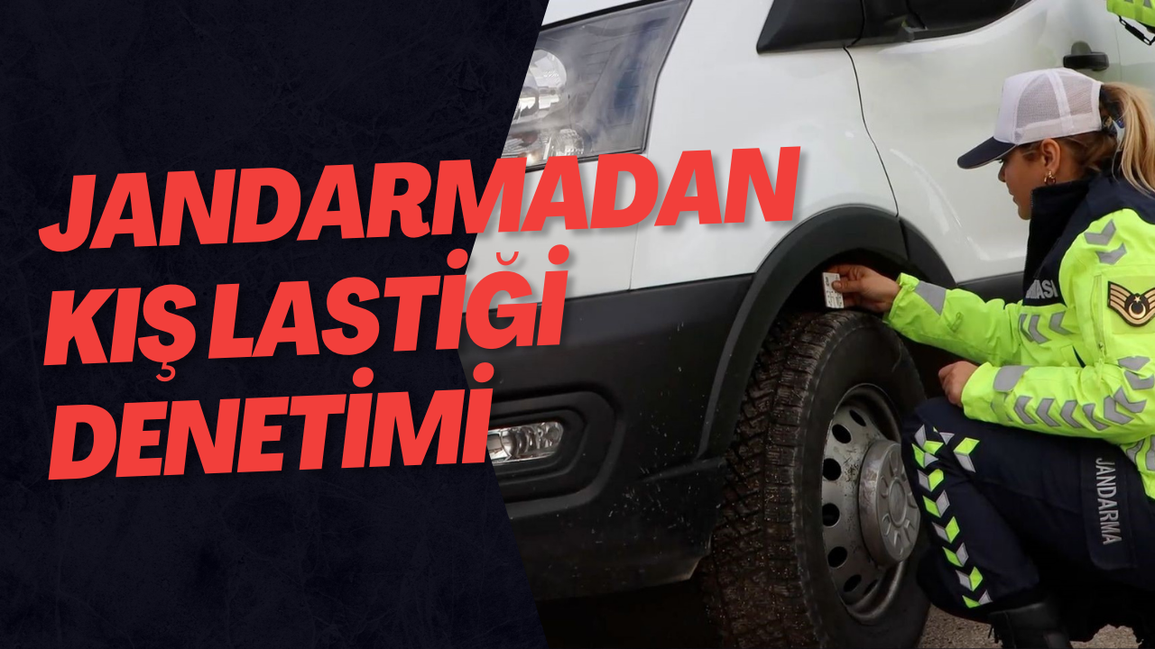 Jandarmadan Kış Lastiği Denetimi