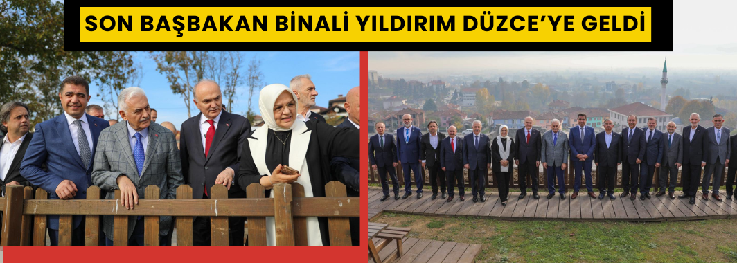 Son Başbakan Binali Yıldırım Düzce’ye Geldi