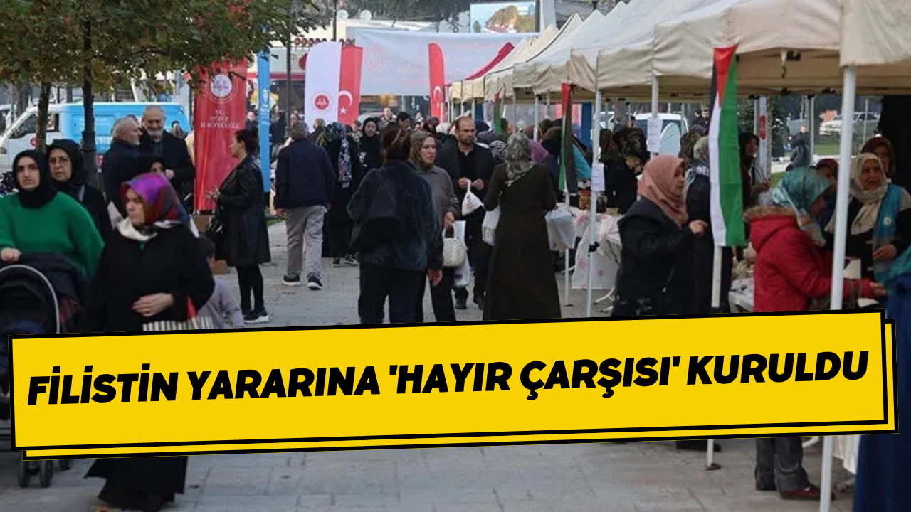 Filistin Yararına 'Hayır Çarşısı' Kuruldu
