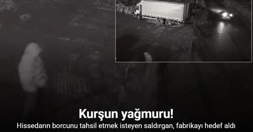 Arnavutköy’de fabrikaya kurşun yağmuru kamerada!