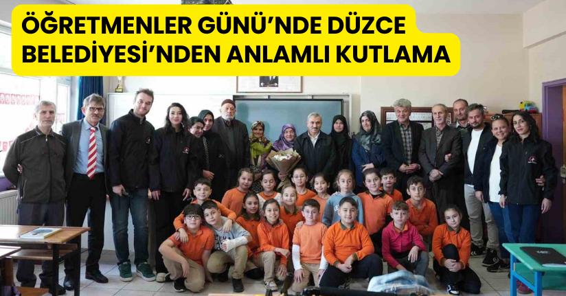 Öğretmenler Günü’nde Düzce Belediyesi’nden anlamlı kutlama