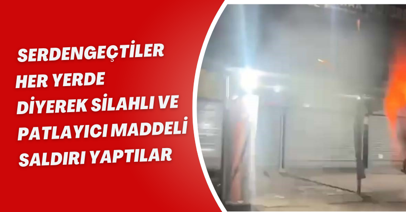 Serdengeçtiler her yerde