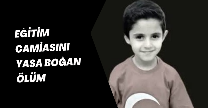 Eğitim camiasını yasa boğan ölüm