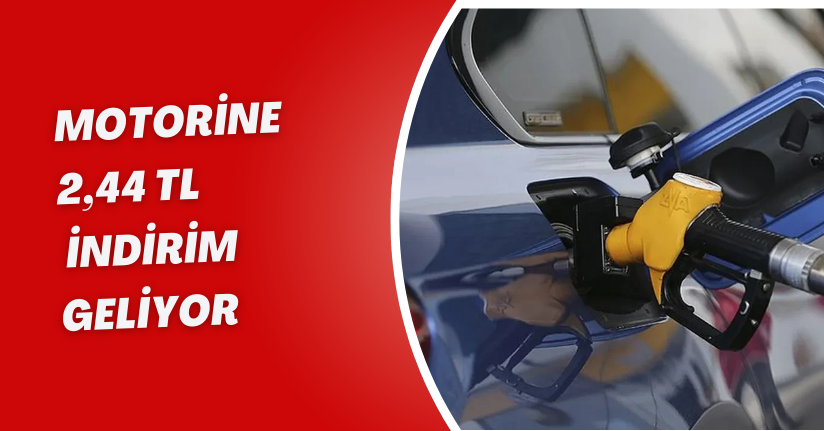 Motorine 2,44 TL indirim geliyor