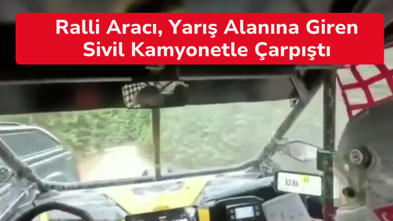 Ralli Aracı, Yarış Alanına Giren Sivil Kamyonetle Çarpıştı